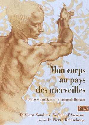Mon Corps Au Pays Des Merveilles - Beau Livre